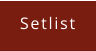 Setlist